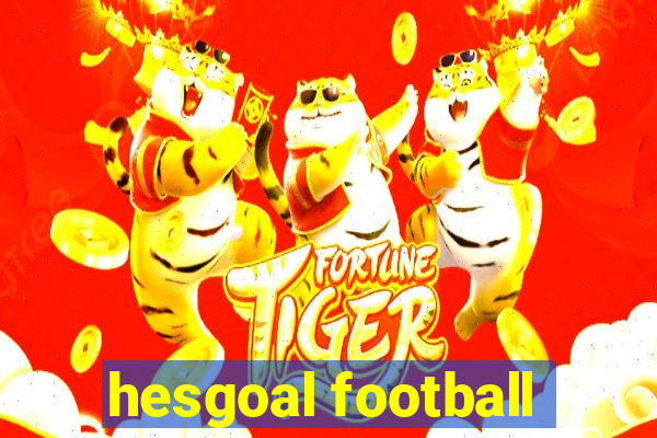 hesgoal football